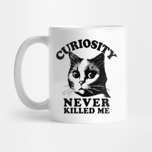 Curiosity Never Killed Me - Curious Cat Mug